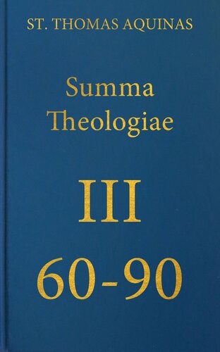 ﻿Summa Theologiae Tertia Pars، 60-90 (اپرا Omnia لاتین-انگلیسی)