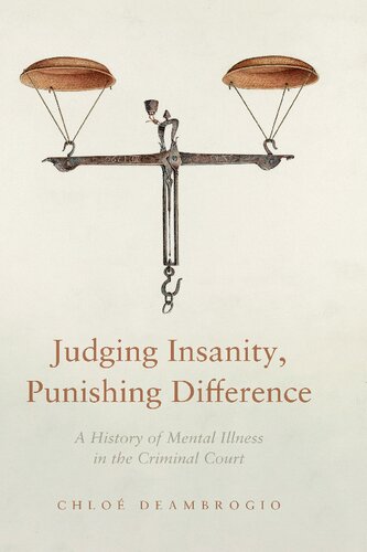 ﻿قضاوت در مورد جنون، مجازات تفاوت: تاریخچه بیماری روانی در دادگاه کیفری (زندگی فرهنگی قانون)