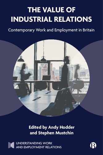 ﻿ارزش روابط صنعتی: کار و اشتغال معاصر در بریتانیا (درک روابط کار و استخدام)