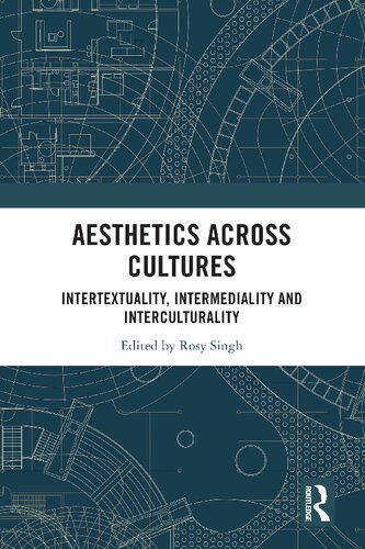 ﻿زیبایی شناسی در میان فرهنگ ها: بینامتنیت، بینابینی و بین فرهنگی