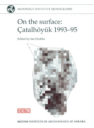 ﻿On the Surface: Catalhoyok، 1993-1995 (تکنگ های مؤسسه مک دونالد): ج. 3.