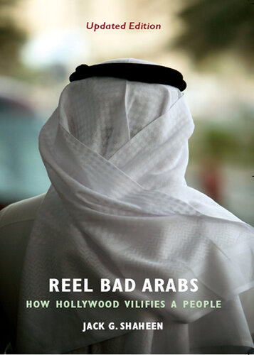 ﻿Reel Bad Arabs: How Hollywood Vilifies a People