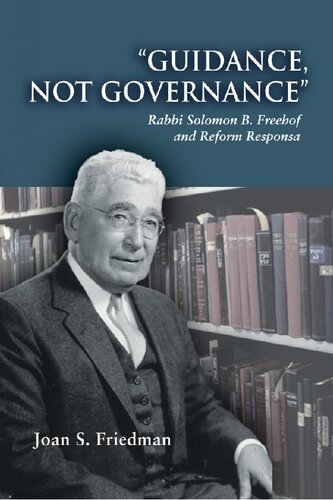 ﻿راهنما، نه حکومت (تنگ نگاری های کالج اتحادیه عبری): خاخام Solomon B. Freehof and Reform Responsa: 37