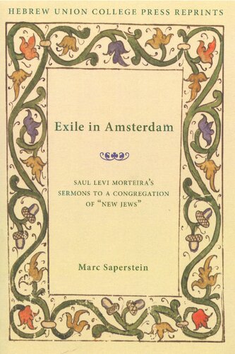 ﻿تبعید در آمستردام: موعظه‌های سائول لوی مورتیرا به جماعت «یهودیان جدید» (تنگ‌نگاری‌های کالج اتحادیه عبری)