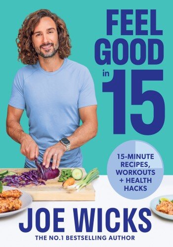 ﻿احساس خوبی در 15: دستور العمل های 15 دقیقه ای، هک های سلامتی تمرینات