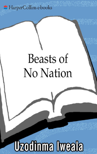 ﻿Beasts of No Nation: A Novel