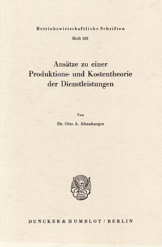 ﻿رویکردهایی به تئوری تولید و هزینه خدمات. (نوشته های تجاری) (نسخه آلمانی)