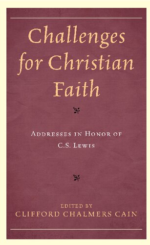 ﻿چالش‌های امروز ایمان: مقالاتی به افتخار سی‌اس لوئیس: سخنرانی‌هایی به افتخار سی‌اس لوئیس