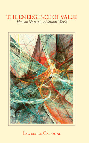﻿ظهور ارزش: هنجارهای انسانی در جهان طبیعی (SUNY در فلسفه و اندیشه فرهنگی آمریکایی)