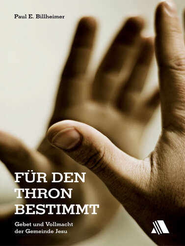 ﻿مقصد برای تخت: دعا و اقتدار کلیسای عیسی