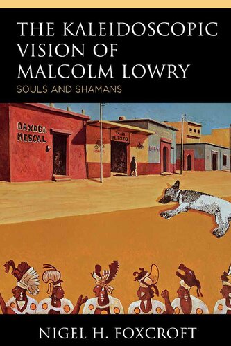 ﻿چشم انداز کالیدوسکوپی مالکوم لوری: روح ها و شمن ها