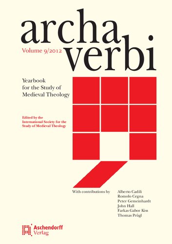 ﻿Archa Verbi، جلد 9-2012: سالنامه مطالعات الهیات قرون وسطی (Archa Verbi - Jahrgangsbande)