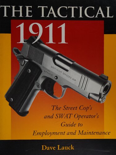 ﻿تاکتیکی سال 1911: اشتغال و نگهداری اپراتور پلیس و SWAT