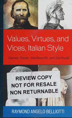 ﻿ارزش ها، فضائل و رذایل، سبک ایتالیایی: سزار، دانته، ماکیاولی و گاریبالدی