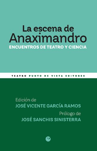 ﻿La escena de Anaximandro: Encuentros de teatro y ciencia