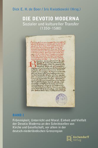 ﻿The Devotio Moderna: انتقال اجتماعی و فرهنگی (1350-1580) جلد اول: تقوا ، تدریس و اخلاق. وحدت و تنوع Devotio Moderna ... در منطقه مرزی آلمان-هلندی