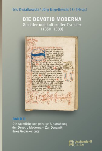 ﻿Devotio Moderna: انتقال اجتماعی و فرهنگی (1350-1580). جلد دوم: کاریزما فضایی و معنوی Devotio Moderna - در مورد پویایی ایده های آن