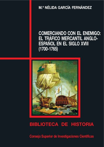 ﻿تجارت با دشمن: تردد بازرگانان انگلیسی-اسپانیایی در قرن 18 (1700-1765): تردد بازرگانان انگلیسی-اسپانیایی در قرن 18 (1700-1765)