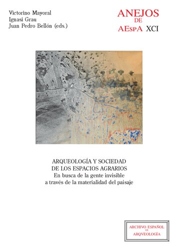 ﻿باستان شناسی و جامعه فضاهای کشاورزی: ​​در جستجوی افراد نامرئی از طریق مادی بودن منظر