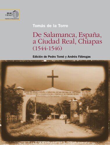 ﻿از Salamanca ، اسپانیا ، به Ciudad Real ، Chiapas (1544-1546) (