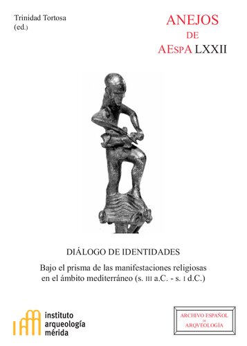 ﻿Diálogo de Identidades: Bajo el Prism de las moveataciones inrealiosas en al ámbita mediterráneo (s. iii bc - s. i d.c.)