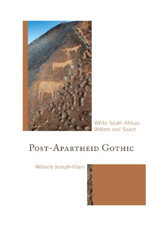 Post-Apartheid Gothic: White South African Writers and Space