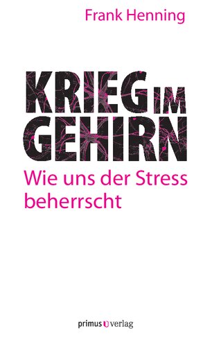 ﻿جنگ در مغز: استرس چگونه ما را کنترل می کند