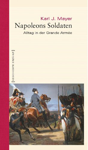 ﻿سربازان ناپلئون: زندگی روزمره در Grande Armée