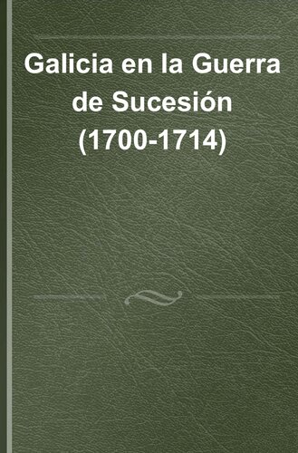 ﻿گالیسیا در جنگ جانشینی (1700-1714)