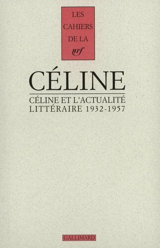 ﻿سلین و اخبار ادبی 1932-1957