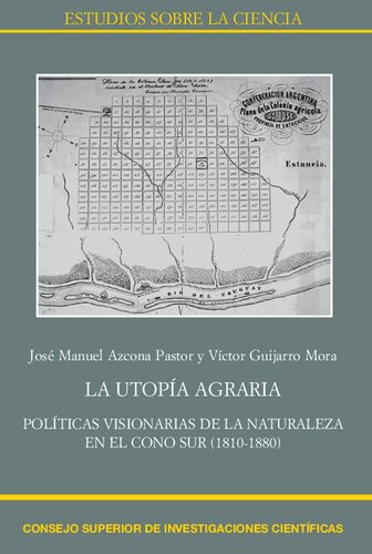 ﻿مدینه فاضله کشاورزی: ​​سیاست های رویایی طبیعت در مخروط جنوبی (1810-1880)