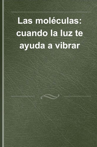 ﻿مولکول ها: زمانی که نور به شما کمک می کند ارتعاش کنید
