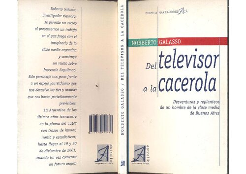 ﻿از تلویزیون تا قابلمه: ماجراهای ناگوار و بازنگری های مردی از طبقه متوسط ​​بوینس آیرس.