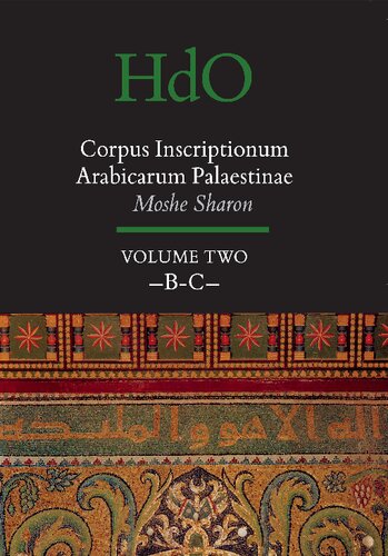 ﻿Corpus Inscriptionum Arabicarum Palaestinae، جلد دوم: -B-C- (راهنمای شرق شناسی: بخش 1؛ خاورمیانه و نزدیک)