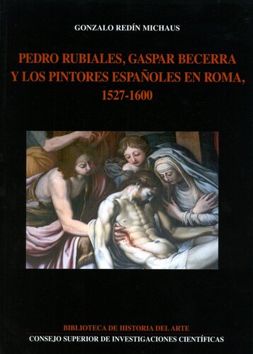 ﻿پدرو روبیالس، گاسپار بچرا و نقاشان اسپانیایی در رم (1527-1600)