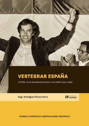 ﻿Vertebrar Spain: Psoe: از خودمختاری تا Loapa (1974-1982)