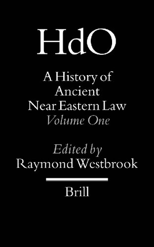 ﻿تاریخچه حقوق باستانی خاور نزدیک (2 جلد): جلد 1 و 2 (راهنمای شرق شناسی: بخش 1؛ خاورمیانه و نزدیک)