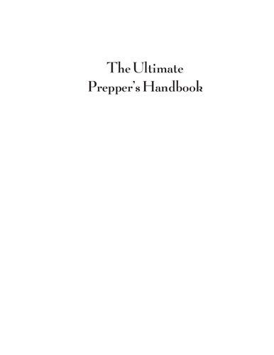 ﻿کتاب راهنمای The Ultimate Prepper: چگونه مطمئن شویم که پایان جهان همانطور که می دانیم پایان جهان شما نیست