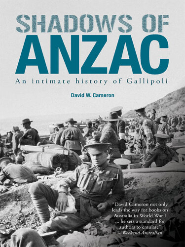 ﻿Shadows of ANZAC: An Intimate History of Gallipoli
