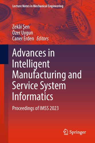 ﻿پیشرفت‌ها در انفورماتیک سیستم تولید و خدمات هوشمند: مجموعه مقالات IMSS 2023 (یادداشت‌های سخنرانی در مهندسی مکانیک)