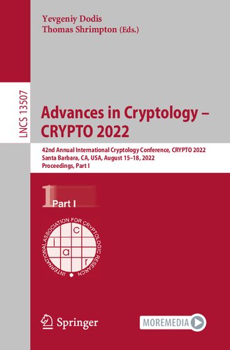 ﻿پیشرفت در رمزنگاری - Crypto 2022: 42 مین کنفرانس بین المللی رمزنگاری سالانه ، Crypto 2022 ، سانتا باربارا ، کالیفرنیا ، ایالات متحده ، 15 تا 18 اوت ، 2022 ، ... من (یادداشت های سخنرانی در علوم کامپیوتر ، 13507)
