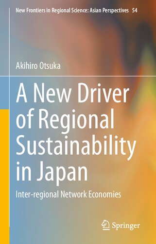 ﻿محرک جدید پایداری منطقه ای در ژاپن: اقتصادهای شبکه بین منطقه ای (مرزهای جدید در علم منطقه ای: چشم اندازهای آسیایی، 54)