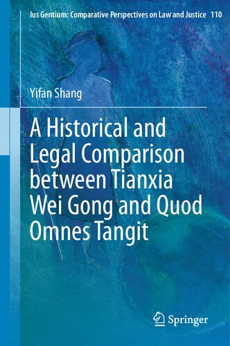 ﻿مقایسه تاریخی و حقوقی بین Tianxia Wei Gong و Quod Omnes Tangit (Ius Gentium: Perspectives Comparative on Law and Justice, 110)