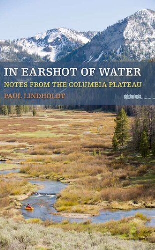 ﻿In Earshot of Water: Notes from the Columbia Plateau (کتابهای Sightline)