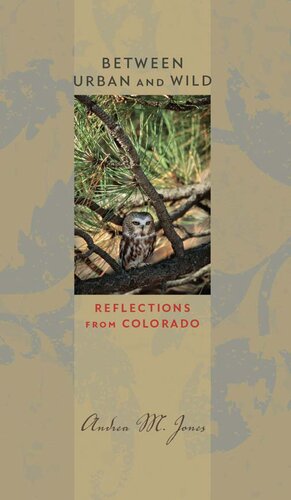 ﻿Between Urban and Wild: Reflections from Colorado (کتاب Bur Oak)