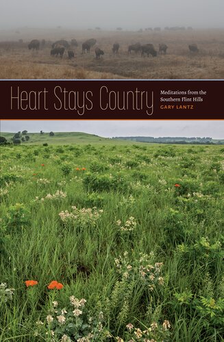 ﻿Heart Stays Country: Meditations from the Southern Flint Hills (کتاب Bur Oak)