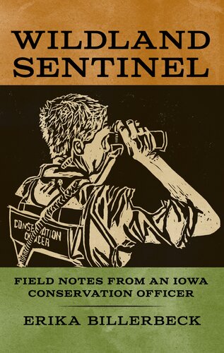 ﻿Wildland Sentinel: یادداشت های میدانی از یک افسر حفاظت از آیووا