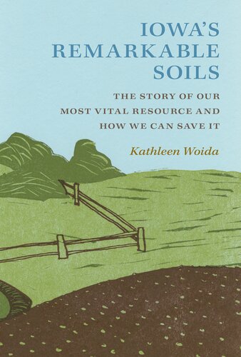 ﻿خاک های قابل توجه آیووا: داستان حیاتی ترین منبع ما و چگونه می توانیم آن را نجات دهیم (کتاب Bur Oak)