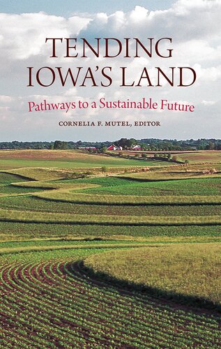 ﻿Tending Iowa’s Land: Pathways to a Sustainable Future (کتاب Bur Oak)