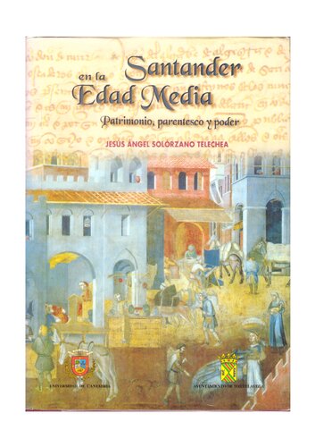 ﻿سانتاندر در قرون وسطی: میراث، خویشاوندی و قدرت / سانتاندر در قرون وسطی: میراث، خویشاوندی و قدرت